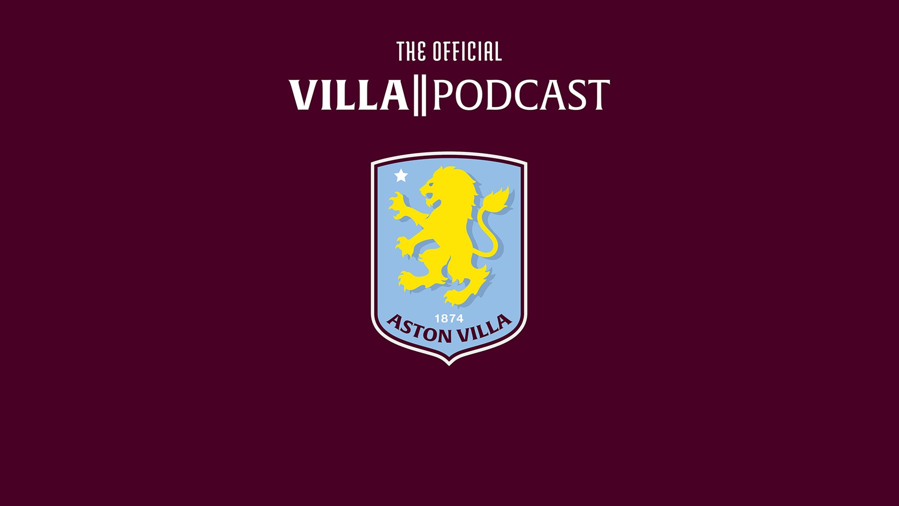 The Official Aston Villa Podcast